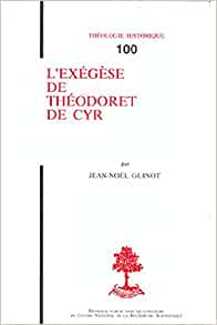 J.-N. Guinot, L'exégèse de Théodoret de Cyr (Couverture)