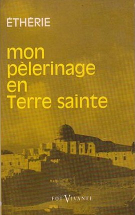 Éthérie (Égérie), Mon pèlerinage en Terre Sainte (couverture)