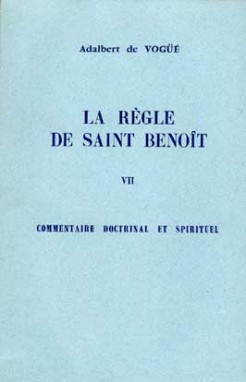 La Règle de saint Benoît, VII. Commentaire doctrinal et spirituel (couverture)