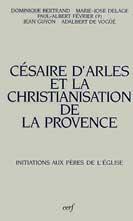 Césaire d'Arles et la christianisation de la Provence (couverture)