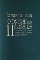 Irénée de Lyon, Contre les hérésies (1re édition, 1984)