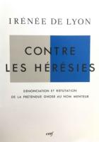 Irénée de Lyon, Contre les hérésies (réimpr. 2e édition, 1991)