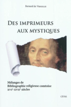 Bernard de Vregille, Des imprimeurs aux mystiques