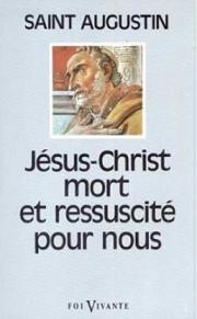 Augustin, Jésus-Christ mort et ressuscité pour nous (couverture)