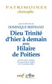 Actes du colloque "Dieu Trinité d'hier à demain avec Hilaire de Poitiers" (Couverture)