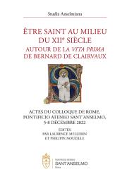 Être saint au milieu du XIIe siècle. La Vita prima de Bernard de Clairvaux